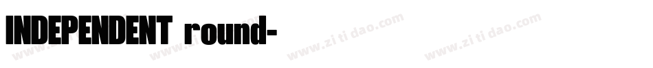 INDEPENDENT round字体转换